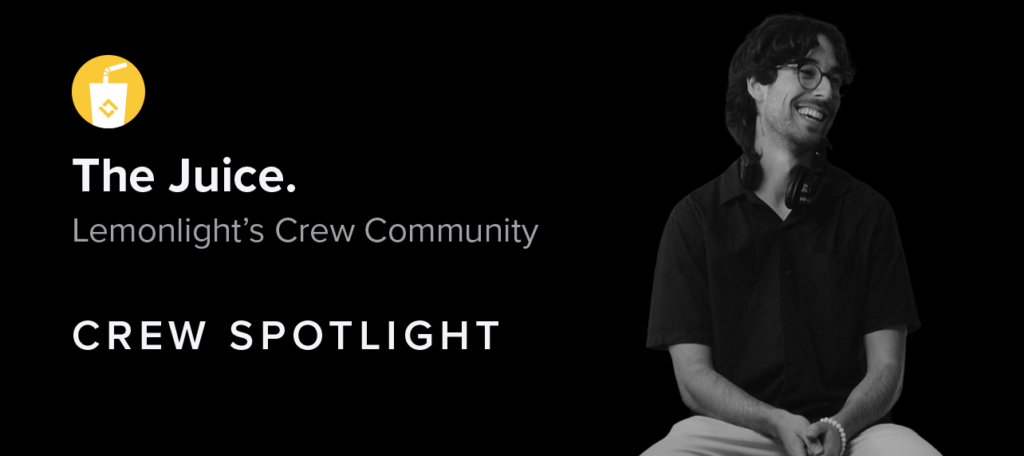 Black and white image of a smiling man with glasses, seated, with text "the juice. lemonlight’s crew community - crew spotlight" to the right.